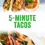 5-minute tacos
