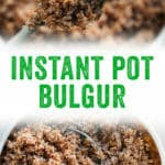 Instant Pot Bulgur