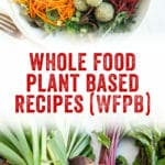 Whole Food Plant Based Recipe WFPB