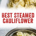 Best Steamed Cauliflower