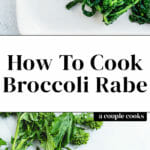 How to Cook Broccoli Rabe